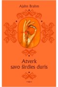 Atverk savo širdies duris