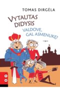 Vytautas Didysis. Valdove, gal asmenukę?