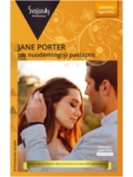 Jane Porter. Jos nuodėmingoji paslaptis (2018 balandis–birželis)