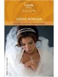 Sarah Morgan. Didelis baltas deimantas (2011 rugsėjis-spalis)
