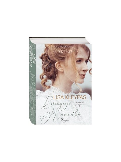 Lisa Kleypas. Brangioji Kasandra (Šešta knyga)