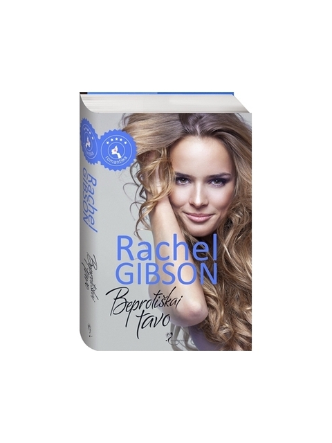 Rachel Gibson. Beprotiškai tavo